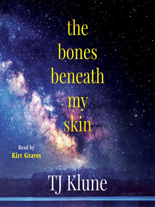 Title details for The Bones Beneath My Skin by TJ Klune - Wait list